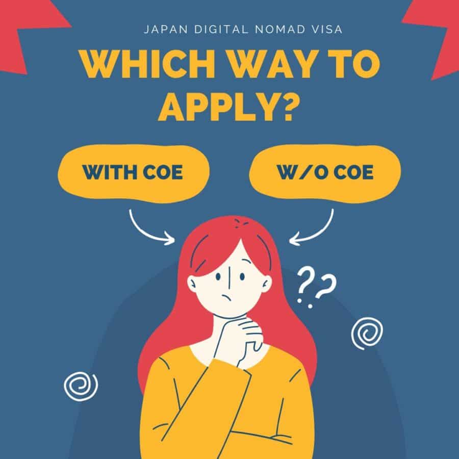 For the Japan digital nomad visa application, you have a choice between using a Certificate of Eligibility or not.